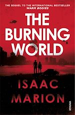 Télécharger le livre :  The Burning World (The Warm Bodies Series)