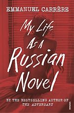 Télécharger le livre :  My Life as a Russian Novel