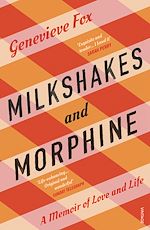 Télécharger le livre :  Milkshakes and Morphine