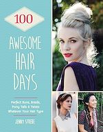 Télécharger le livre :  100 Awesome Hair Days