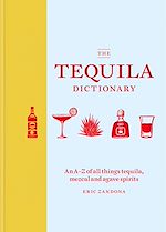 Télécharger le livre :  The Tequila Dictionary