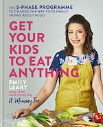 Télécharger le livre :  Get Your Kids to Eat Anything