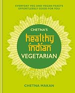 Télécharger le livre :  Chetna's Healthy Indian: Vegetarian