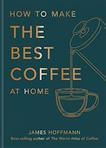Télécharger le livre :  How to make the best coffee at home