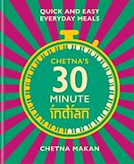 Télécharger le livre :  Chetna's 30-minute Indian