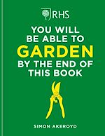 Télécharger le livre :  RHS You Will Be Able to Garden By the End of This Book