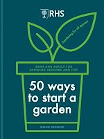 Télécharger le livre :  RHS 50 Ways to Start a Garden