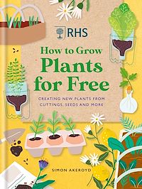 Téléchargez le livre :  RHS How to Grow Plants for Free