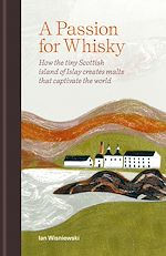 Télécharger le livre :  A Passion for Whisky