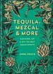 Télécharger le livre :  Tequila, Mezcal & More