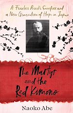 Télécharger le livre :  The Martyr and the Red Kimono