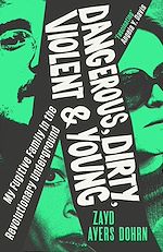 Télécharger le livre :  Dangerous, Dirty, Violent and Young
