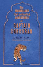 Télécharger le livre :  The Marvellous (But Authentic) Adventures of Captain Corcoran