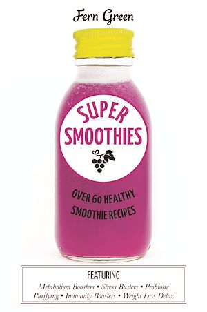 Download the eBook: Super Smoothies