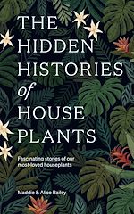 Download this eBook The Hidden Histories of Houseplants