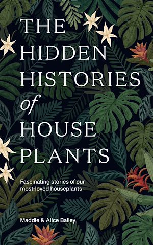 Download the eBook: The Hidden Histories of Houseplants