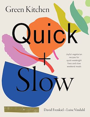 Téléchargez le livre :  Green Kitchen: Quick & Slow