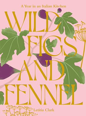 Download the eBook: Wild Figs and Fennel