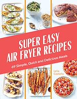 Télécharger le livre :  Super Easy Air Fryer Recipes