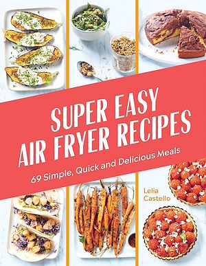 Téléchargez le livre :  Super Easy Air Fryer Recipes