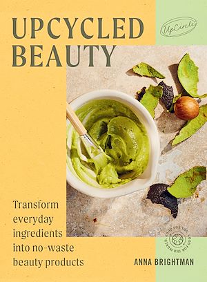Download the eBook: UpCycled Beauty
