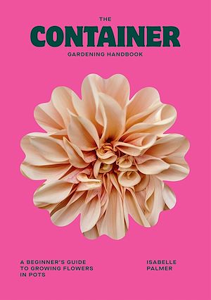 Téléchargez le livre :  The Container Gardening Handbook