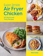 Download this eBook Super Simple Air Fryer Chicken