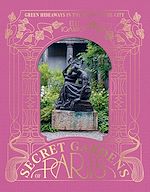 Download this eBook The Secret Gardens of Paris
