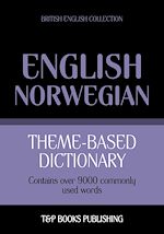 Télécharger le livre :  Theme-based dictionary British English-Norwegian - 9000 words