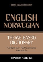 Télécharger le livre :  Theme-based dictionary British English-Norwegian - 7000 words