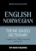 Télécharger le livre :  Theme-based dictionary British English-Norwegian - 5000 words