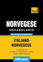 Télécharger le livre :  Vocabolario Italiano-Norvegese per studio autodidattico - 3000 parole