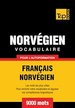 Télécharger le livre :  Vocabulaire Français - Norvégien pour l'autoformation - 9000 mots