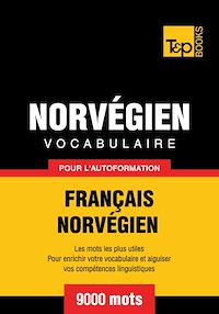 Télécharger le livre : Vocabulaire Français - Norvégien pour l'autoformation - 9000 mots