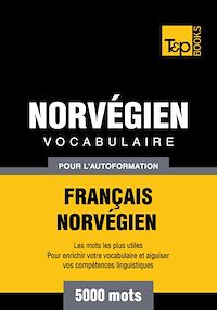 Télécharger le livre : Vocabulaire Français - Norvégien pour l'autoformation - 5000 mots