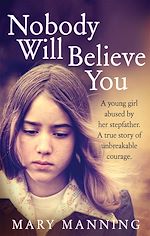 Télécharger le livre :  Nobody Will Believe You