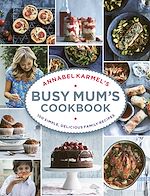 Télécharger le livre :  Annabel Karmel's Busy Mum's Cookbook
