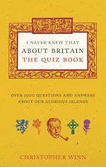 Download this eBook I Never Knew That About Britain: The Quiz Book