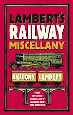 Télécharger le livre :  Lambert's Railway Miscellany