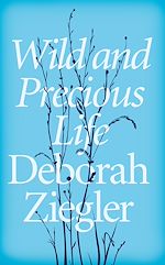 Télécharger le livre :  Wild and Precious Life