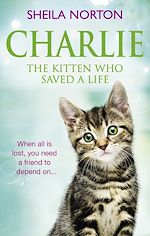 Télécharger le livre :  Charlie the Kitten Who Saved A Life