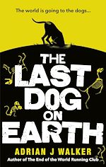 Télécharger le livre :  The Last Dog on Earth