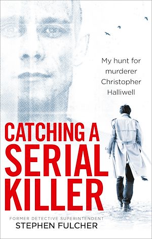 Téléchargez le livre :  Catching a Serial Killer