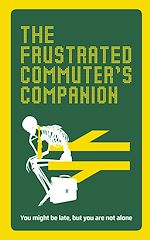 Télécharger le livre :  The Frustrated Commuter's Companion