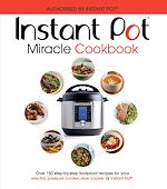 Télécharger le livre :  The Instant Pot Miracle Cookbook