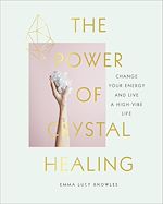 Télécharger le livre :  The Power of Crystal Healing