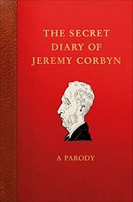 Télécharger le livre :  The Secret Diary of Jeremy Corbyn