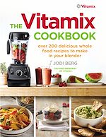 Télécharger le livre :  The Vitamix Cookbook