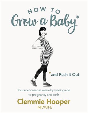 Téléchargez le livre :  How to Grow a Baby and Push It Out