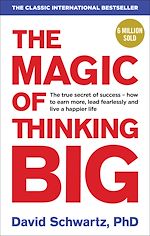 Télécharger le livre :  The Magic of Thinking Big